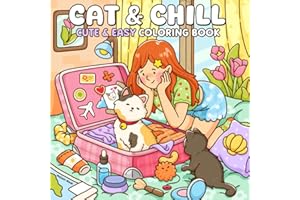 Cat & Chill: Cute & Easy Coloring Book for Adults and Teens Featuring Cozy Scenes and Relaxing Moments with Cats for Stress Relief
