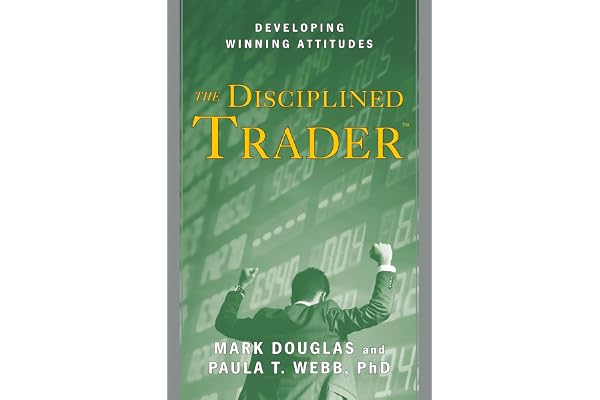 The Disciplined Trader: Developing Winning Attitudes