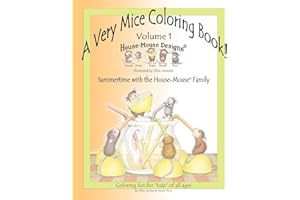 A Very Mice Coloring Book - Volume 1: Summertime Fun with the House-Mouse® Family by artist Ellen Jareckie: Summertime Fun with the House-Mouse(R) Family by artist Ellen Jareckie