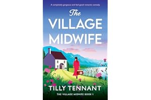 The Village Midwife: A completely gorgeous and feel-good romantic comedy: 1