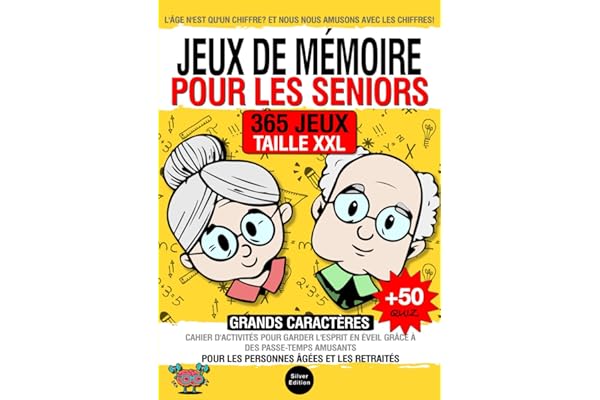 Jeux De Mémoire Pour Les Seniors: Cahier d'activités pour garder l'esprit en éveil avec des passe-temps amusants pour les personnes âgées et les retraités. Format XXL, 365 contenus logiques + 50 quiz
