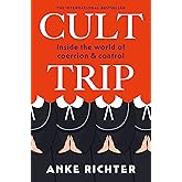 Cult Trip: Inside the World of Coercion and Control