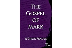 The Gospel of Mark: A Greek Reader (Greek New Testament Readers)