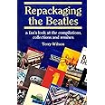 Repackaging the Beatles: a fan’s look at the compilations, collections and remixes