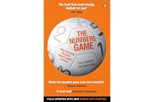 The Numbers Game: Why Everything You Know About Football is Wrong
