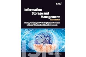 Information Storage and Management: Storing, Managing, and Protecting Digital Information in Classic, Virtualized, and Cloud Environments