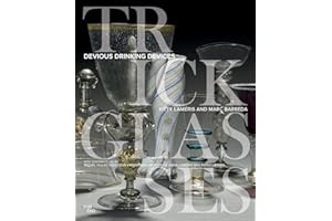 Trick Glasses: Devious Drinking Devices