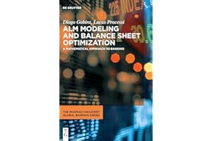 ALM Modeling and Balance Sheet Optimization: A Mathematical Approach to Banking (The Moorad Choudhry Global Banking Series)