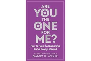Are You the One for Me?: How to Have the Relationship You'Ve Always Wanted