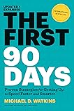 First 90 Days, Updated and Expanded: Critical Success Strategies for New Leaders at All Levels