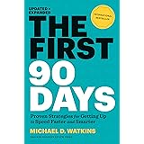 First 90 Days, Updated and Expanded: Critical Success Strategies for New Leaders at All Levels