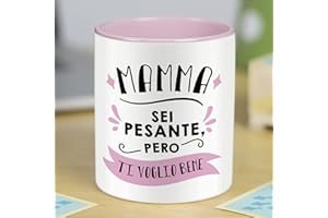 LA MENTE ES MARAVILLOSA - Tazza con Frase e Disegno Divertente (Mamma sei pesante però ti voglio bene) Regalo per Mamma