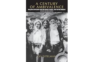 A Century of Ambivalence, Second Expanded Edition: The Jews of Russia and the Soviet Union, 1881 to the Present