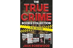 The True Crime Books Collection: 60 Disturbing True Stories About Murder And Mayhem (5-in-1 Book): 60 Disturbing True Crime Stories About Murder And Mayhem (5-in-1 Book)