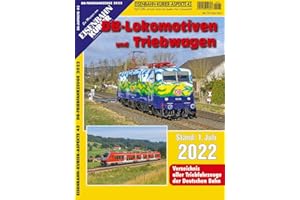 DB-Lokomotiven und Triebwagen 2022: Stationierungen aller Triebfahrzeuge der Deutschen Bahn (EK-Aspekte)