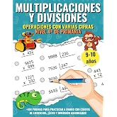 Multiplicaciones y Divisiones para Ni&ntilde;os de cuarto de Primaria: Cuaderno de ejercicios y problemas para ni&ntilde;os de 9 a 10 a&ntilde;os.
