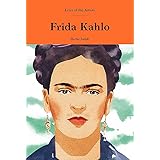 Frida Kahlo (Lives of the Artists)