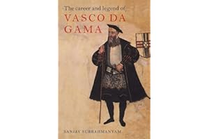The Career and Legend of Vasco da Gama