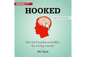 Hooked: Wie Sie Produkte erschaffen, die süchtig machen