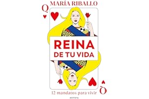 Reina de tu vida: 12 mandatos para vivir (Montena)
