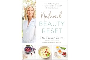 Natural Beauty Reset: The 7-Day Program to Harmonize Hormones and Restore Radiance