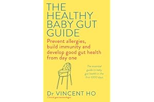 The Healthy Baby Gut Guide: Prevent allergies, build immunity and develop good gut health from day one