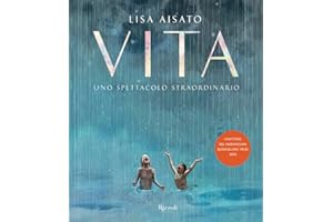 Vita. Uno spettacolo straordinario. Ediz. a colori