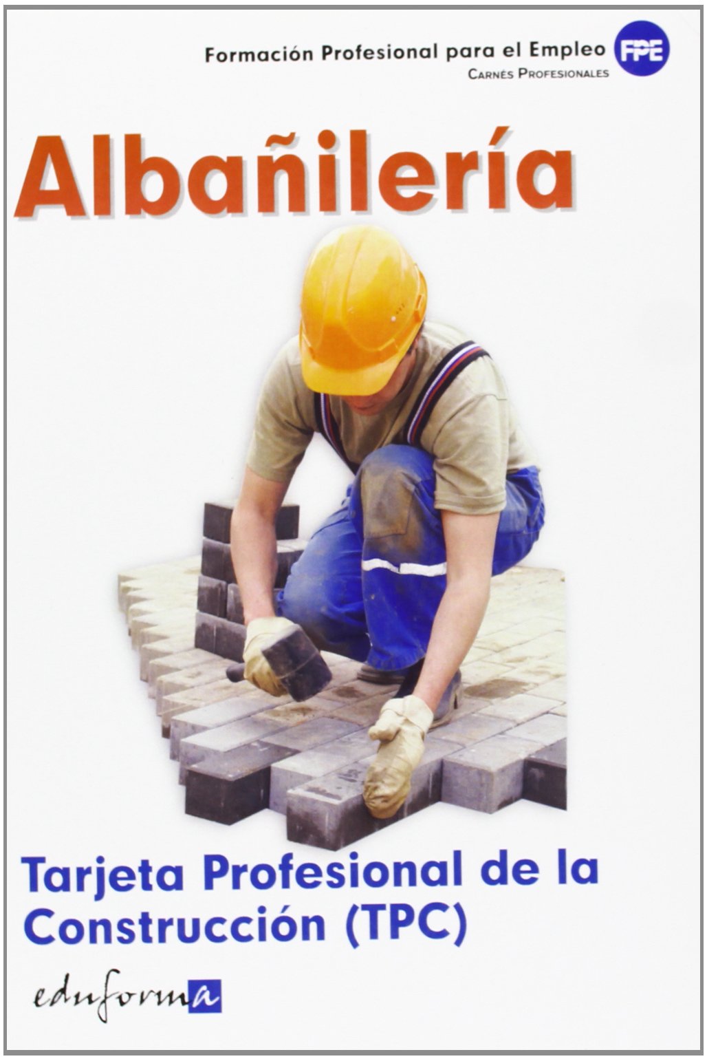 Tarjeta Profesional De La Construcción . Albañilería. Carnés Profesionales. Formación Profesional Para El Empleo
