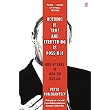 Nothing is True and Everything is Possible: Adventures in Modern Russia