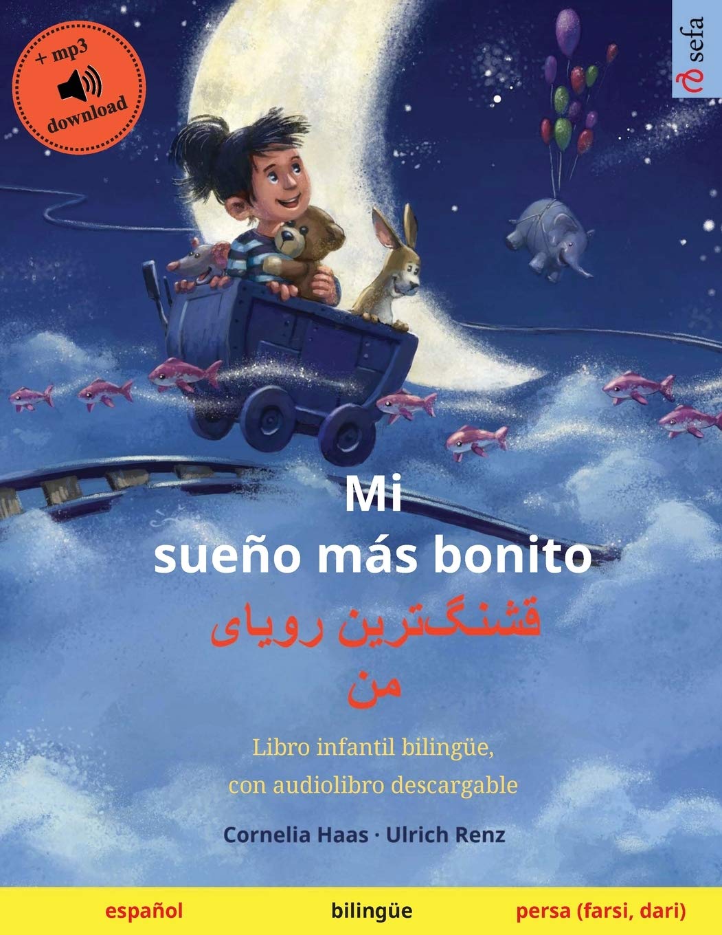 Mi sueño más bonito - قشنگ‌ترین رویای من : Libro infantil bilingüe, con audiolibro descargable