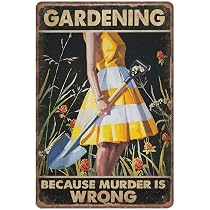 Targa in metallo vintage con scritta Gardening Because Murder Is Wrong
