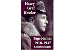 Tagebücher 1918-1937: Graf von Kessler