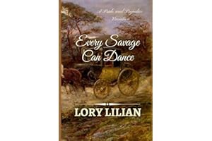 Every Savage Can Dance: A Pride and Prejudice Variation