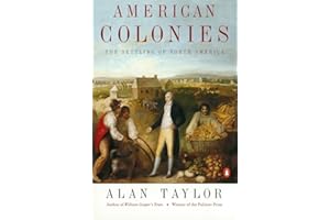 American Colonies: The Settling of North America (The Penguin History of the United States, Volume 1)