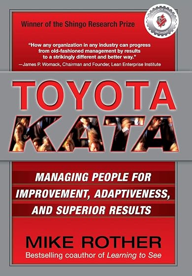Toyota kata. Managing people for continuous improvement and superior results