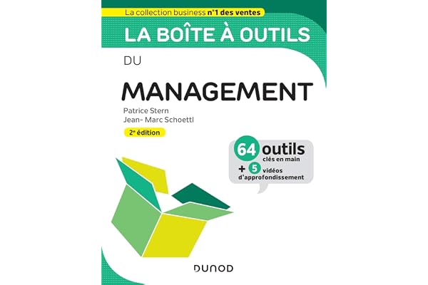 La boîte à outils du Management - 2e éd. - 64 outils et méthodes: 64 outils et méthodes