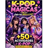 Estrellas K-Pop M&aacute;gicas Vol. 2: Libro para colorear K-Pop para ni&ntilde;as de 5 a 12 a&ntilde;os con m&aacute;s de 50 actividades y test idol