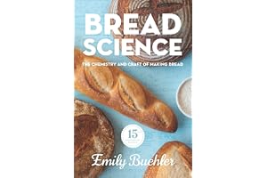 Bread Science: The Chemistry and Craft of Making Bread
