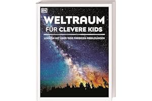 Wissen für clevere Kids. Weltraum für clevere Kids: Lexikon mit 1500 farbigen Fotos und Illustrationen. Für Kinder ab 8 Jahren