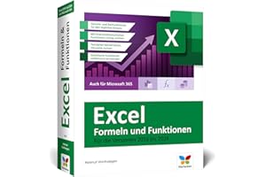 Excel – Formeln und Funktionen: Verständliche Anleitungen und Beispiele für schnelle Lösungen. Aktuell zu Excel 2024 und älteren Versionen sowie Microsoft 365 – Ausgabe 2025