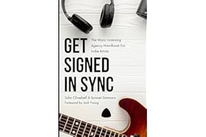 Get Signed In Sync: The Music Licensing Agency Handbook For Indie Artists