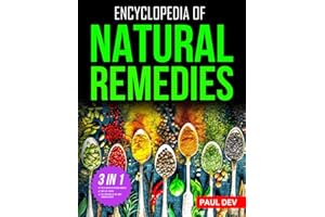 Encyclopedia of Natural Remedies: Self Healing Book of 500+ Natural Herbal Home Remedies to Treat 110 Ailments with 100+ DIY Recipes for Herbalist Herbalism Herbology