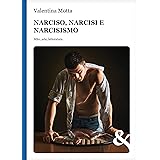 Narciso, narcisi e narcisismo. Mito, arte, letteratura