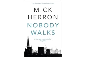 Nobody Walks: Mick Herron