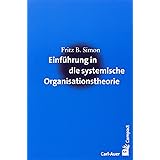 Einführung in die systemische Organisationstheorie (Carl-Auer Compact)