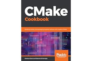 CMake Cookbook: Building, testing, and packaging modular software with modern CMake