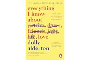 PENGUIN BOOKS LTD (UK) Everything I Know About Love: The bestselling love letter to female friendship and major BBC One series (PENGUIN READERS)