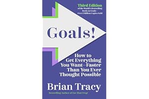 Goals! Third Edition: How to Get Everything You Want Faster Than You Ever Thought Possible