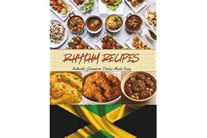 RHYTHM RECIPIES: Authentic Jamaican Dishes Made Easy
