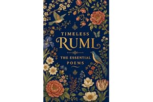 Timeless Rumi: The Essential Poems